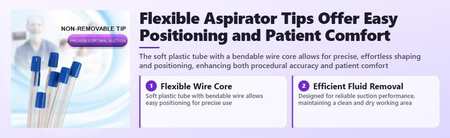 Flexible Aspirator Tips - Easy Positioning